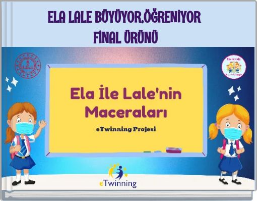 ELA LALE B&Uuml;Y&Uuml;YOR,&Ouml;ĞRENİYOR FİNAL &Uuml;R&Uuml;N&Uuml;