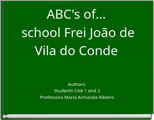 ABC's of... school Frei João de Vila do Conde