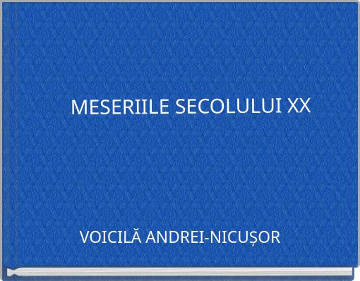 MESERIILE SECOLULUI XX