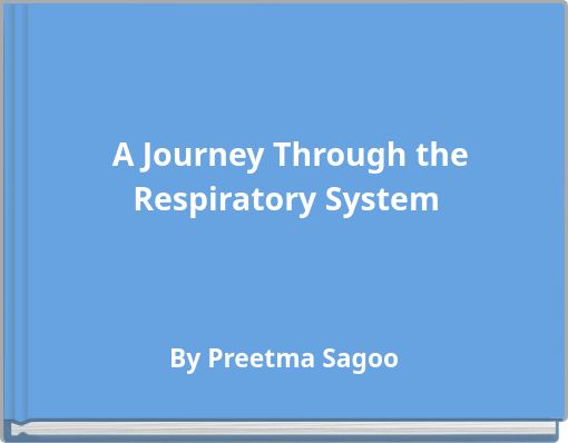 Front cover of 'A Journey Through the Respiratory System' 