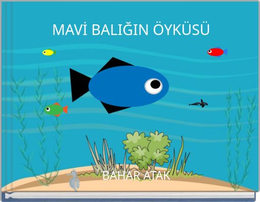 MAVİ BALIĞIN ÖYKÜSÜ