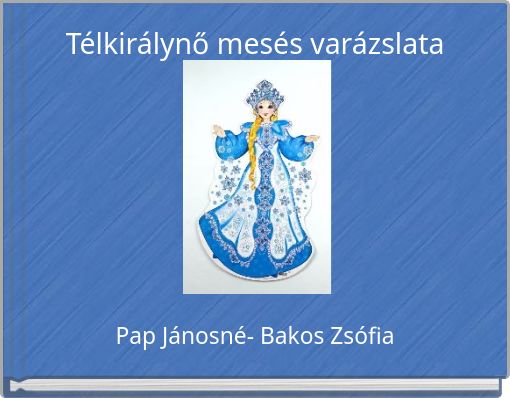 Télkirálynő mesés varázslata