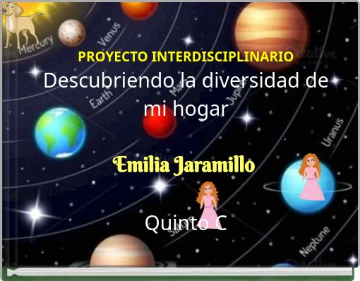 PROYECTO INTERDISCIPLINARIO Descubriendo la diversidad de mi hogar Emilia Jaramillo Quinto C