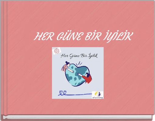 HER GÜNE BİR İYİLİK