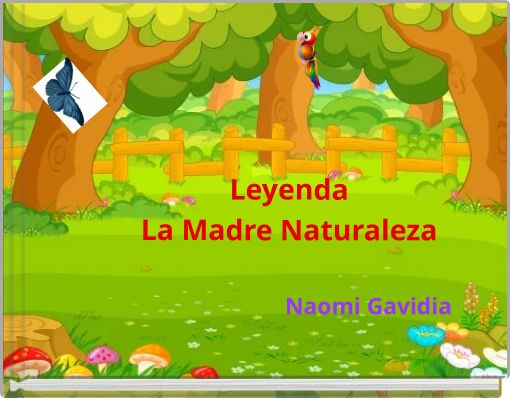 Leyenda La Madre Naturaleza Naomi Gavidia