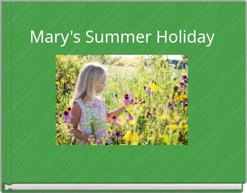 Mary's Summer Holiday