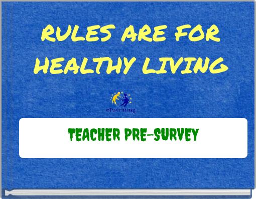 RULES ARE FOR HEALTHY LIVING
