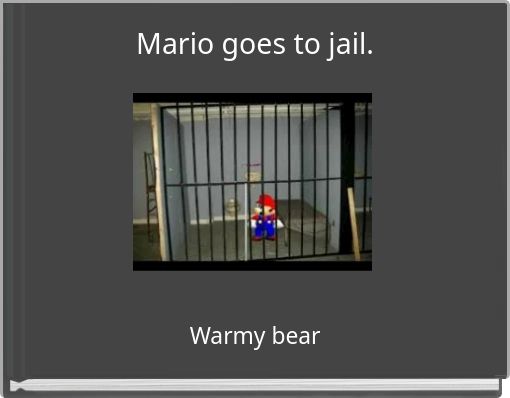 Book Cover for: Mario goes to jail.