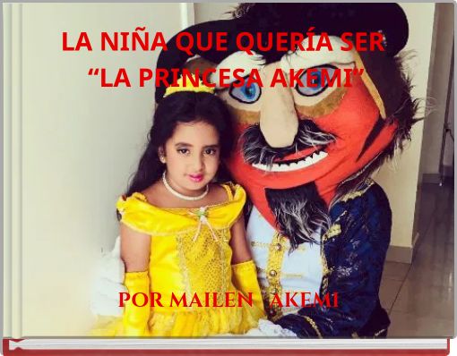 LA NIÑA QUE QUERÍA SER “LA PRINCESA AKEMI”