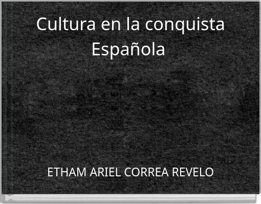 Cultura en la conquista Española