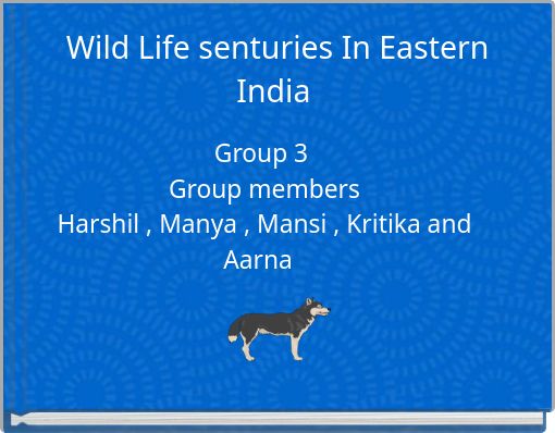 Wild Life senturies In Eastern India