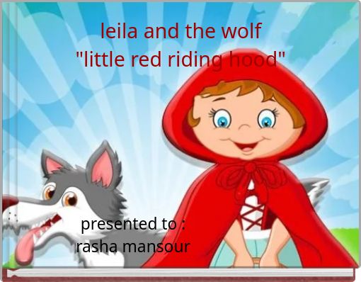 leila and the wolf "little red riding hood"