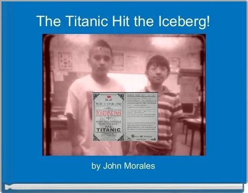 Front cover of 'The Titanic Hit the Iceberg!' 