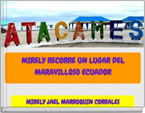 MIRELY RECORRE UN LUGAR DEL MARAVILLOSO ECUADOR