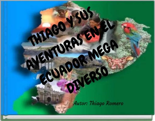 THIAGO Y SUS AVENTURAS EN EL ECUADOR MEGA DIVERSO