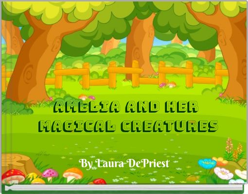 AMELIA and Her Magical Creatures