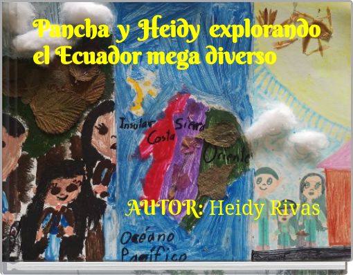 Pancha y Heidy explorando el Ecuador mega diverso AUTOR: Heidy Rivas