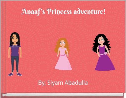 Anaaf's Princess adventure!