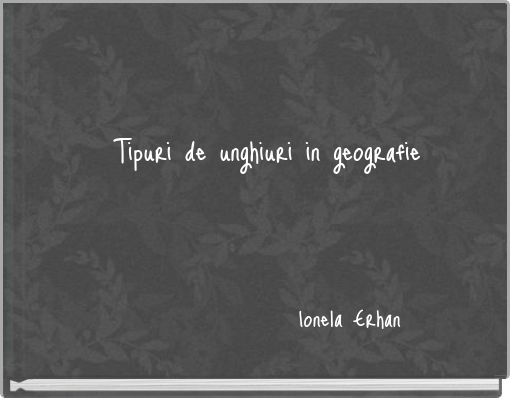 Tipuri de unghiuri in geografie Ionela Erhan
