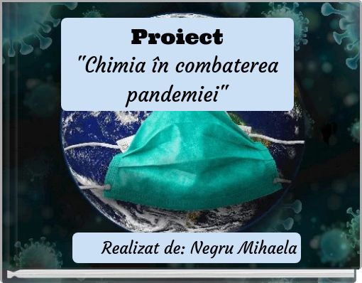 Proiect "Chimia în combaterea pandemiei"