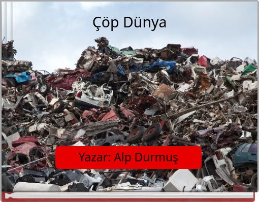 Front cover of 'Çöp Dünya' 