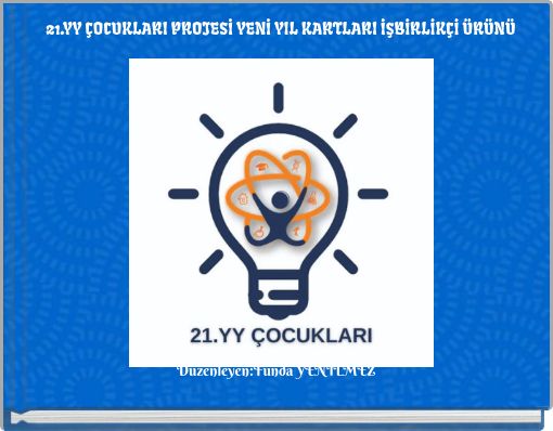 21.YY &Ccedil;OCUKLARI PROJESİ YENİ YIL KARTLARI İŞBİRLİK&Ccedil;İ &Uuml;R&Uuml;N&Uuml;