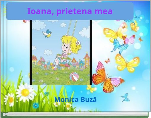 Ioana, prietena mea