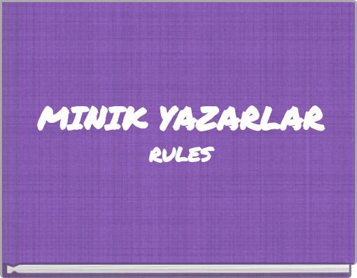 MINIK YAZARLAR RULES