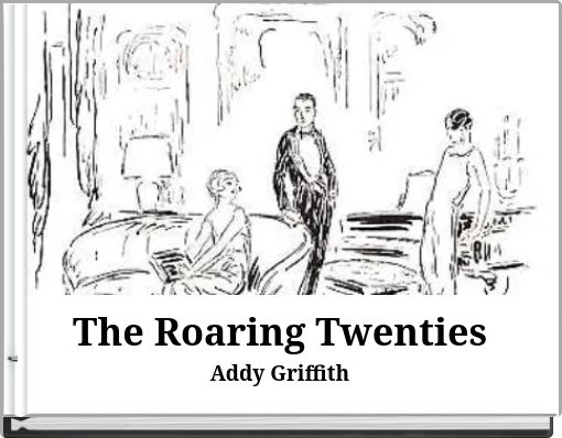 The Roaring TwentiesAddy Griffith