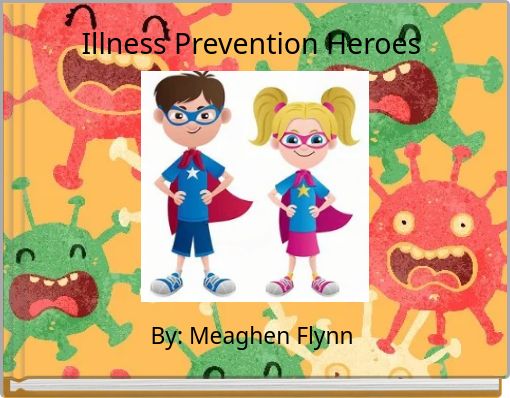 Illness Prevention Heroes