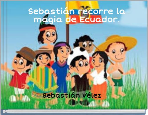 Sebastián recorre la magia de Ecuador.