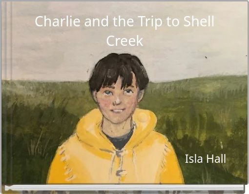 Charlie and the Trip to Shell Creek