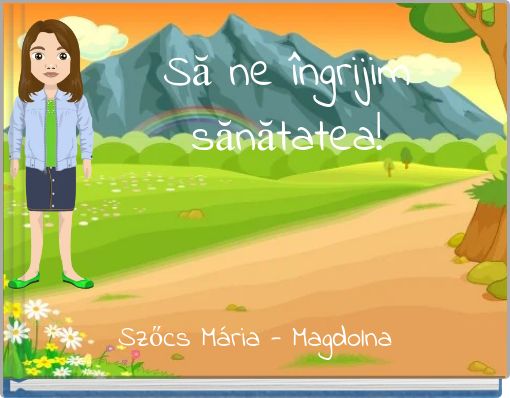 Să ne îngrijim sănătatea!