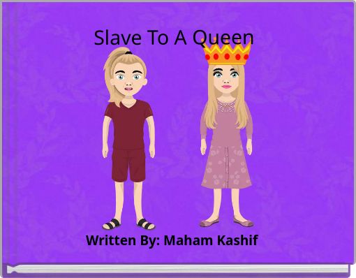 Slave To A Queen