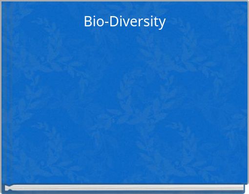 Bio-Diversity