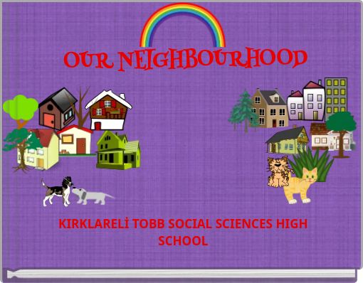 OUR NEIGHBOURHOOD