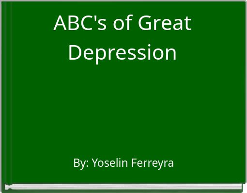 ABC's of Great Depression
