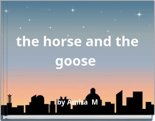 the horse and the goose