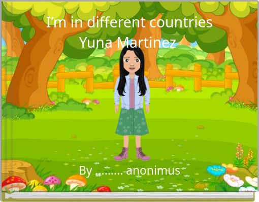 I’m in different countries Yuna Martinez