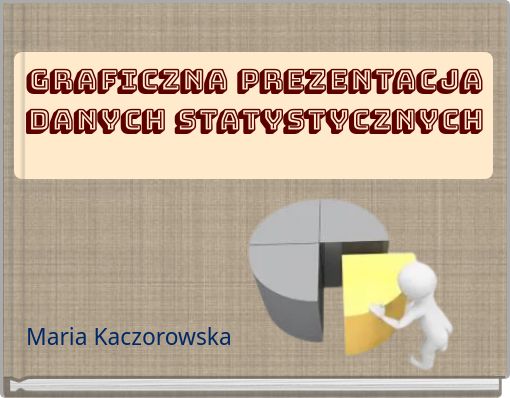 Graficzna prezentacja danych statystycznych