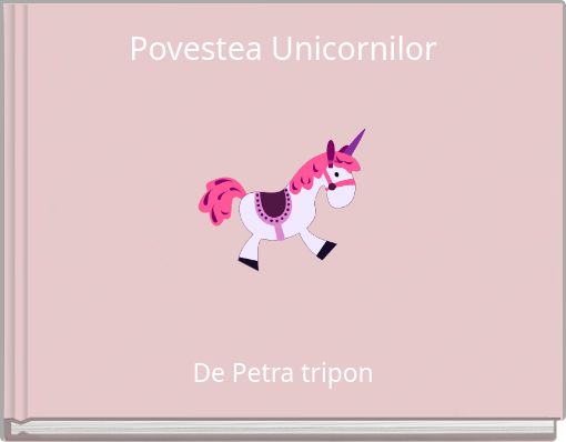 Front cover of 'Povestea Unicornilor' 