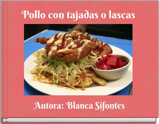 Pollo con tajadas o lascas