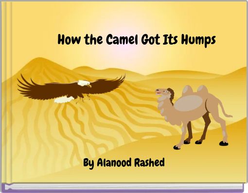 How the Camel Got Its Humps