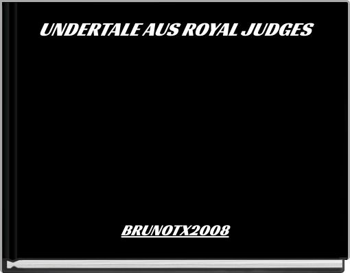 Front cover of 'UNDERTALE AUS ROYAL JUDGES' 