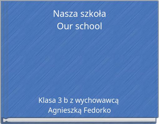 Nasza szkoła Our school