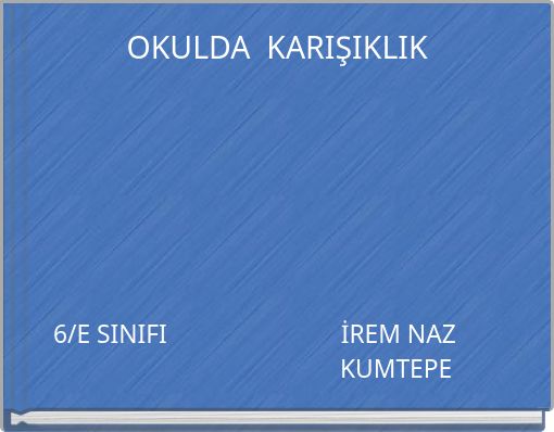Front cover of 'OKULDA KARIŞIKLIK' 