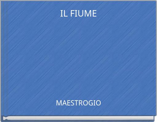 IL FIUME