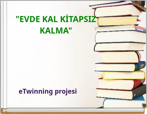 "EVDE KAL KİTAPSIZ KALMA"