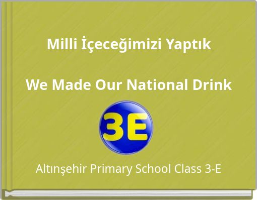 Milli İçeceğimizi YaptıkWe Made Our National Drink
