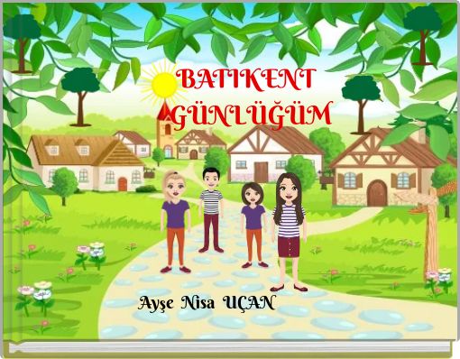 BATIKENT GÜNLÜĞÜM